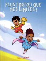 Plus fort (e) que mes limites