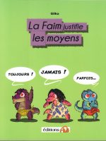 la faim justifie les moyens