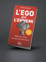 l'ego est l'ennemi